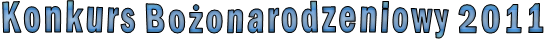 Konkurs Bo�onarodzeniowy 2011