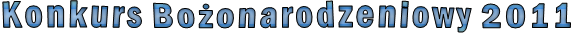Konkurs Bo�onarodzeniowy 2011