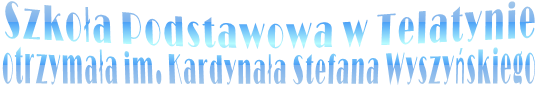 Szko�a Podstawowa w Telatynie otrzyma�a im. Kardyna�a Stefana Wyszy�skiego