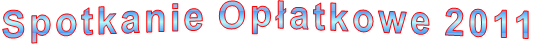 Spotkanie Op�atkowe 2011