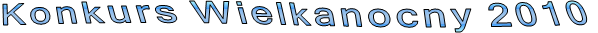Konkurs Wielkanocny 2010